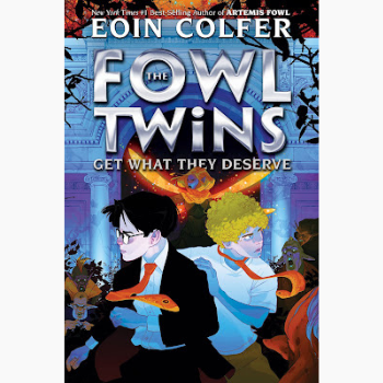 The Fowl Twins: Get What They Deserve By Eoin Colfer